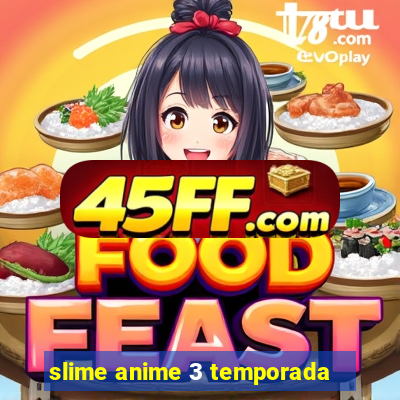slime anime 3 temporada